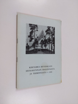 kertomus hyvinkään seurakunnan hallinnosta ja toiminnasta...