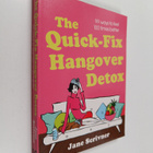 Jane Scrivner : The Quick-Fix Hangover Detox - 99 Ways to... - pikkukuva 1