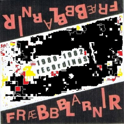 FRAEBBBLARNIR -- 1980-1982 recordings ...killer iceland kbd