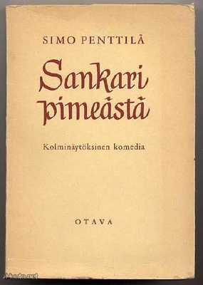 Penttilä, Simo: Sankari pimeästä (1.p.,nid., 1952)