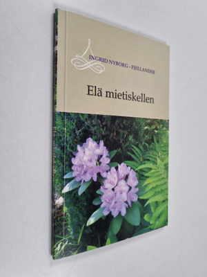 Ingrid Nyborg-Fjellander : Elä mietiskellen