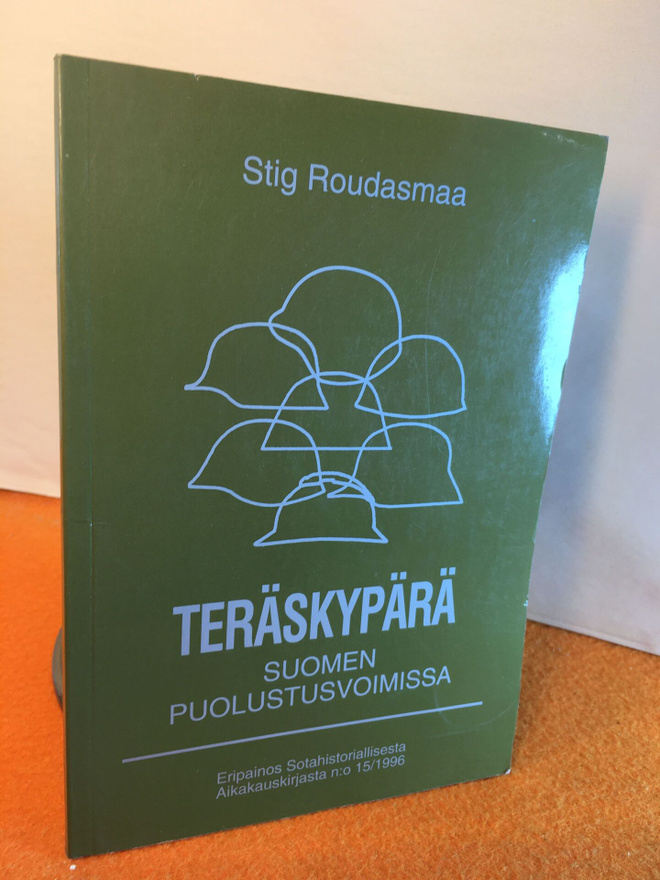 Roudasmaa Stig: Teräskypärä Suomen puolustusvoimissa