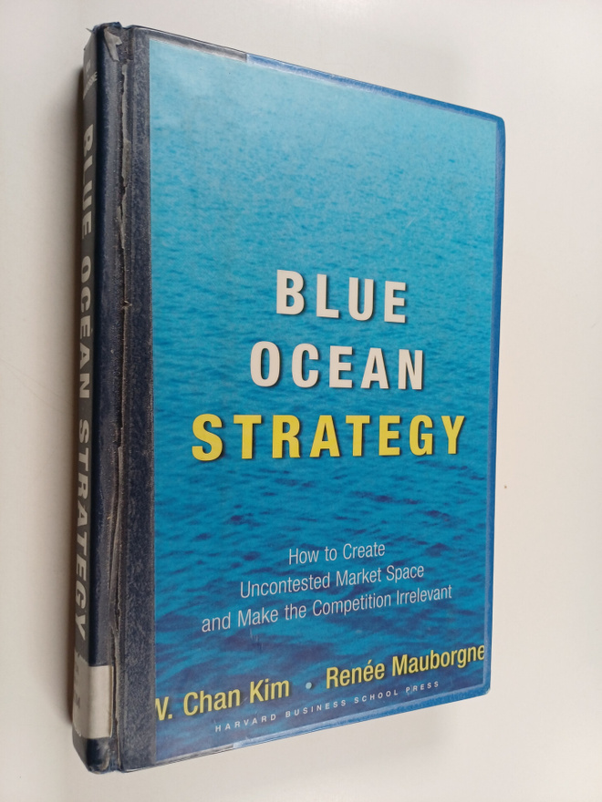 w. Chan Kim : Blue ocean strategy : how to create unconte...