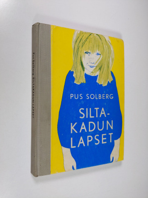 Pus Solberg : Siltakadun lapset