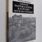 Markku Heikkilä : Linnan pastoraatista kaupunkiseurakunna... - pikkukuva 1