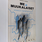 Karmela Liebkind : Me ja muukalaiset : ryhmärajat ihmiste... - pikkukuva 1