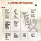 (LP) Useita esittäjiä - 3 Vuotta Myöhemmin - pikkukuva 2
