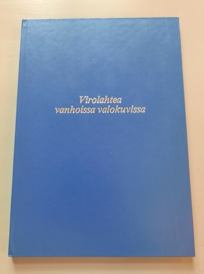 kirja, Virolahtea vanhoissa valokuvissa 1986 Virolahti seura