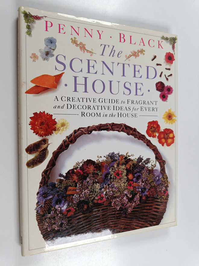 Penny Black : The scented house A creative guide to fragr...