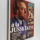 Jussi Talvi : A la Jussi Talvi : uuden maailman keittokir... - pikkukuva 1