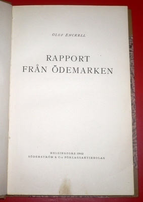 Olof Enckell : Rapport från Ödemarken 1942 1.p.