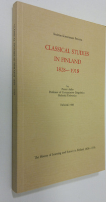 Pentti Aalto : Classical studies in Finland 1828-1918