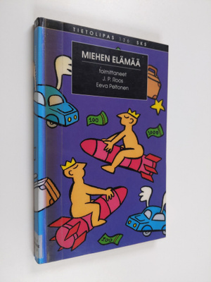 J. P. ym. (toim.) Roos : Miehen elämää : kirjoituksia mie...
