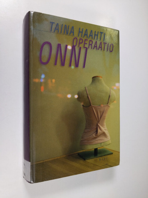 Taina Haahti : Operaatio Onni
