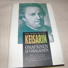 Erik Tuomas-Kettunen Keisarin omapäinen suomalainen - pikkukuva 1