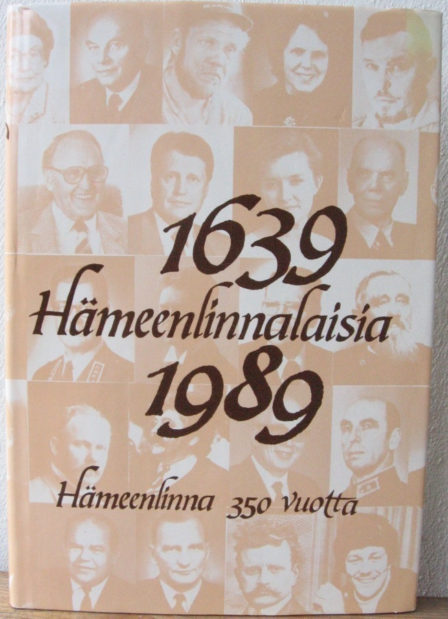 Hämeenlinnalaisia 1639-1989. 352 s.