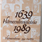 Hämeenlinnalaisia 1639-1989. 352 s. - pikkukuva 1