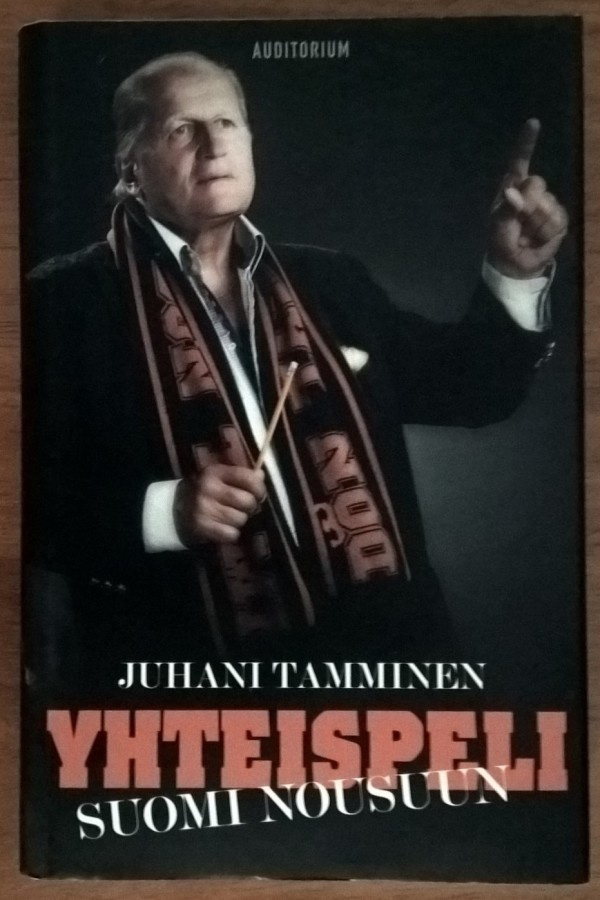 Juhani Tamminen: Yhteispeli - Suomi nousuun