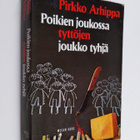 Pirkko Arhippa : Poikien joukossa tyttöjen joukko tyhjä :... - pikkukuva 1