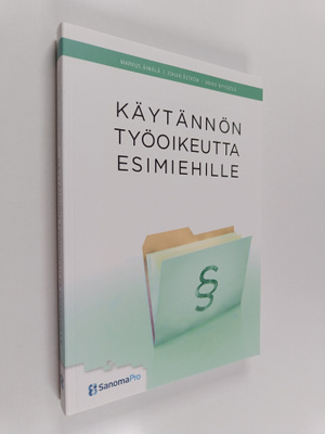Markus Äimälä : Käytännön työoikeutta esimiehille