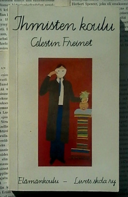 Celestin Freinet - Ihmisten koulu (nid.)