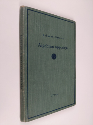 Johannes Saraoja : Algebran oppikirja teollisuuskouluja v...