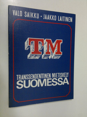 Valo Saikku : Transsendenttinen mietiskely Suomessa
