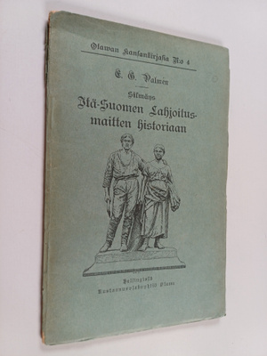 E. G. Palmen : Silmäys Itä-Suomen lahjoitusmaitten histor...