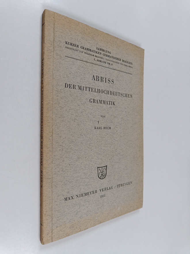 Karl Helm : Abriss der Mittelhochdeutschen Grammatik
