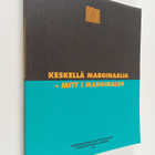 Keskellä marginaalia : Riitta Konttisen juhlakirja = Mitt... - pikkukuva 1