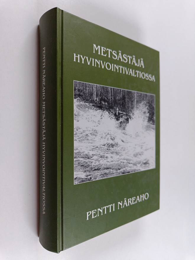 Pentti Näreaho : Metsästäjä hyvinvointivaltiossa