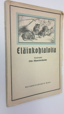 Elin Munsterhjelm : Eläinkohtaloita : kertomuksia nuorell...