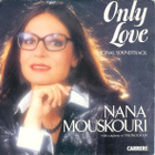 NANA MUOUSKOURI  ::  ONLY LOVE  ::  VINYYLI  7"       1984 - pikkukuva 1