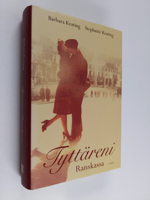 Barbara Keating : Tyttäreni Ranskassa