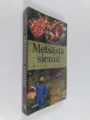 Mauri Lahti : Metsästä sieniä!