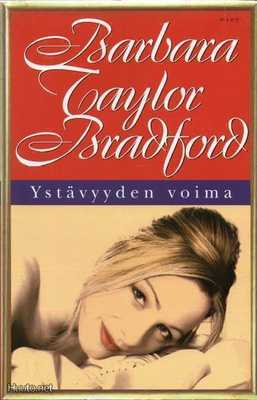 Barbara Taylor Bradford - Ystävyyden voima