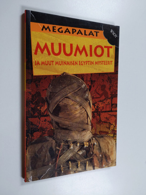 John Malam : Muumiot ja muut muinaisen Egyptin salaisuudet