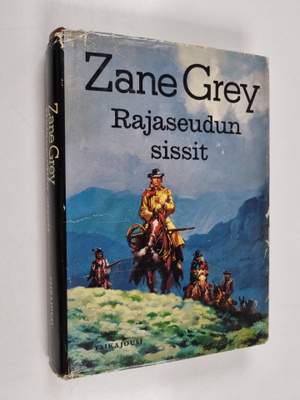 Zane Grey : Rajaseudun sissit