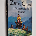 Zane Grey : Rajaseudun sissit - pikkukuva 1