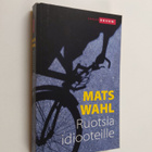 Mats Wahl : Ruotsia idiooteille - pikkukuva 1