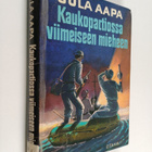 Uula Aapa : Kaukopartiossa viimeiseen mieheen - pikkukuva 1