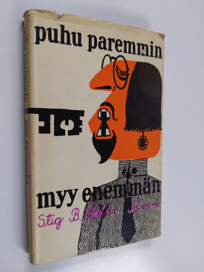 Stig B. Heden : Puhu paremmin - myy enemmän