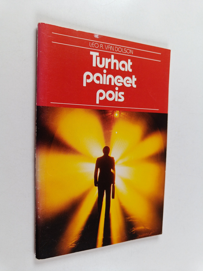 Leo R Van Dolson : Turhat paineet pois