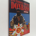 Matti Rossi : Raunioista nousee Donbass - pikkukuva 1