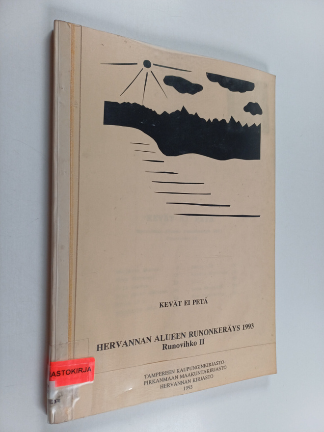 Kevät ei petä : Hervannan alueen runonkeräys 1993 : Runov...