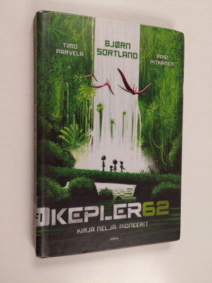 Timo Parvela : Kepler62 : Kirja neljä : Pioneerit