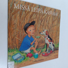 Elina Pulli : Missä leipä kasvaa - pikkukuva 1