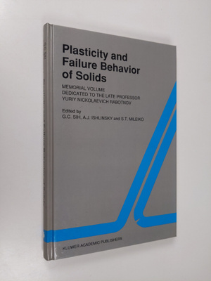 George C. Sih ym. : Plasticity and failure behavior of so...