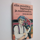 Ossi Rurik Muuri : Elin minäkin lapsuuden ja nuoruuden - pikkukuva 1