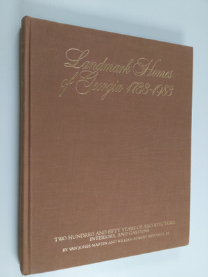Van Jones Martin ym. : Landmark Homes of Georgia, 1733-19...